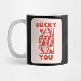 Lucky You Valentines Day Love Shirt Mug